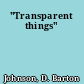 "Transparent things"