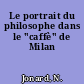 Le portrait du philosophe dans le "caffè" de Milan