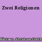Zwei Religionen