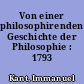 Von einer philosophirenden Geschichte der Philosophie : 1793