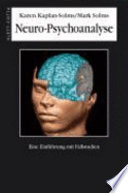 Neuro-Psychoanalyse : eine Einführung mit Fallstudien