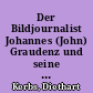 Der Bildjournalist Johannes (John) Graudenz und seine Fotoagentur, Jägerstrasse 11