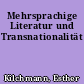 Mehrsprachige Literatur und Transnationalität