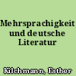 Mehrsprachigkeit und deutsche Literatur