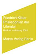 Philosophien der Literatur : Berliner Vorlesung 2002