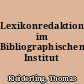 Lexikonredaktion im Bibliographischen Institut