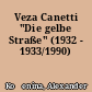 Veza Canetti "Die gelbe Straße" (1932 - 1933/1990)
