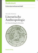 Literarische Anthropologie : die Neuentdeckung des Menschen