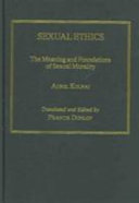 Sexual ethics : the meaning and foundations of sexual morality