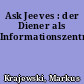 Ask Jeeves : der Diener als Informationszentrale