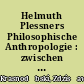 Helmuth Plessners Philosophische Anthropologie : zwischen Skepsis und Tradition