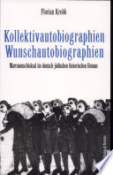 Kollektivautobiographien Wunschautobiographien : Marranenschicksal im deutsch-jüdischen historischen Roman
