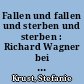 Fallen und fallen und sterben und sterben : Richard Wagner bei Lars von Trier
