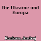 Die Ukraine und Europa
