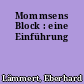 Mommsens Block : eine Einführung