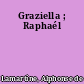 Graziella ; Raphaél