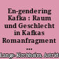 En-gendering Kafka : Raum und Geschlecht in Kafkas Romanfragment "Das Schloß"