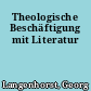 Theologische Beschäftigung mit Literatur