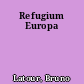 Refugium Europa