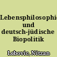 Lebensphilosophie und deutsch-jüdische Biopolitik