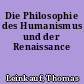 Die Philosophie des Humanismus und der Renaissance