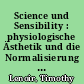 Science und Sensibility : physiologische Ästhetik und die Normalisierung von Geschmack