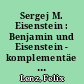 Sergej M. Eisenstein : Benjamin und Eisenstein - komplementäe Welten, tangentiale Nähe und Ferne