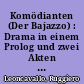 Komödianten (Der Bajazzo) : Drama in einem Prolog und zwei Akten = Pagliacci ; [italienisch-deutsch]