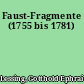 Faust-Fragmente (1755 bis 1781)