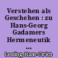 Verstehen als Geschehen : zu Hans-Georg Gadamers Hermeneutik der Zugehörigkeit