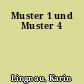Muster 1 und Muster 4