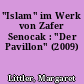 "Islam" im Werk von Zafer Senocak : "Der Pavillon" (2009)