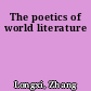 The poetics of world literature