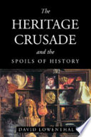 The heritage crusade and the spoils of history
