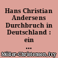 Hans Christian Andersens Durchbruch in Deutschland : ein wahres Märchen