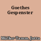 Goethes Gespenster