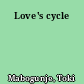 Love's cycle
