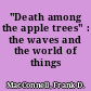 "Death among the apple trees" : the waves and the world of things