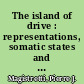 The island of drive : representations, somatic states and the origin of drive