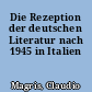 Die Rezeption der deutschen Literatur nach 1945 in Italien