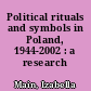 Political rituals and symbols in Poland, 1944-2002 : a research report