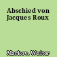 Abschied von Jacques Roux