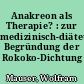 Anakreon als Therapie? : zur medizinisch-diätetischen Begründung der Rokoko-Dichtung