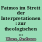 Patmos im Streit der Interpretationen : zur theologischen Kommentierung von Offenbarung 1