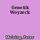 Genetik Woyzeck