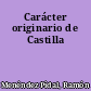 Carácter originario de Castilla