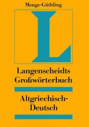 Langenscheidts Großwörterbuch griechisch deutsch : unter Berücksichtigung der Etymologie