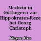 Medizin in Göttingen : zur Hippokrates-Rezeption bei Georg Christoph Lichtenberg