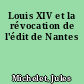Louis XIV et la révocation de l'édit de Nantes