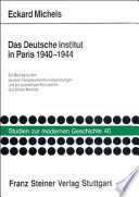 Das Deutsche Institut in Paris 1940-1944 : ein Beitrag zu den deutsch-französischen Kulturbeziehungen und zur auswärtigen Kulturpolitik des Dritten Reiches